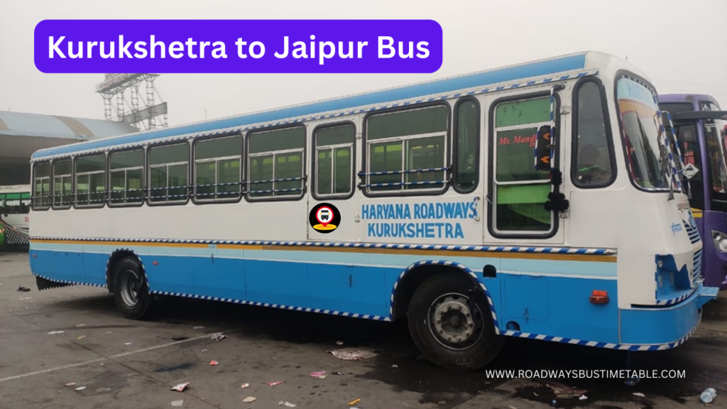 Kurukshetra to Jaipur Bus Time Table